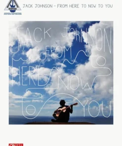 Crescendo Music Jack Johnson From Here To Now To You Recorded Version Guitar Manuscript