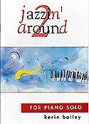 Crescendo Music Manuscript Jazzin Around Book 2 For Piano Solo By Kerin Bailey
