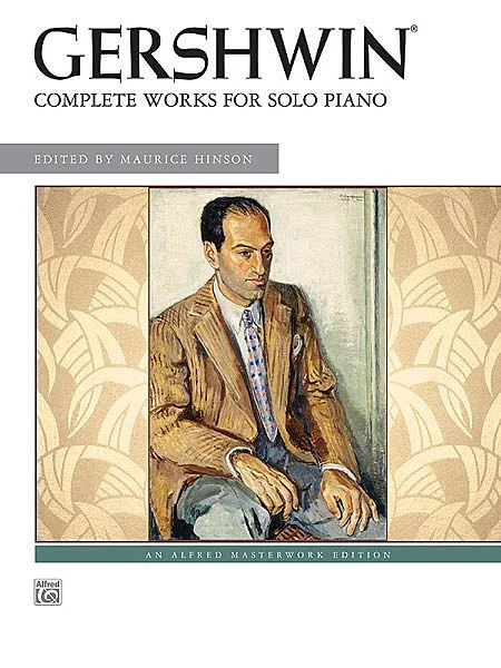 Alfred Manuscript Gershwin - Complete Works For Solo Piano 3 Alfred Manuscript Gershwin - Complete Works For Solo Piano