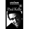 Crescendo Music Little Black Songbook Paul Kelly Guitar Manuscript 1 Crescendo Music Little Black Songbook Paul Kelly Guitar Manuscript