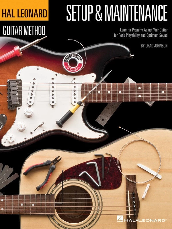 Hal Leonard Guitar Method - Setup & Maintenance Manuscript 3 Hal Leonard Guitar Method - Setup & Maintenance Manuscript