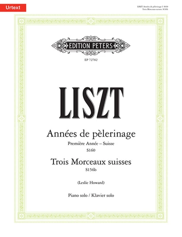 Hal Leonard LISZT Annees De Pelerinage - Suisse/Trois Morceaux Suisses 3 Hal Leonard LISZT Annees De Pelerinage - Suisse/Trois Morceaux Suisses