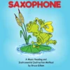 Crescendo Music See Hear Sing And Play Saxophone By Bruce Gillam