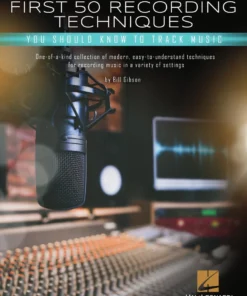 Crescendo Music Manuscript FIRST 50 RECORDING TECHNIQUES YOU SHOULD KNOW TO TRACK MUSIC