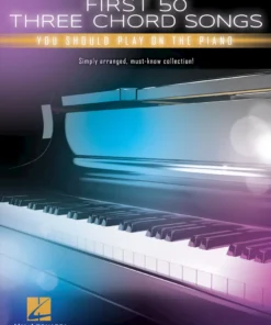 Crescendo Music FIRST 50 3 CHORD SONGS YOU SHOULD PLAY ON PIANO