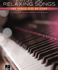 Crescendo Music FIRST 50 RELAXING SONGS YOU SHOULD PLAY ON PIANO